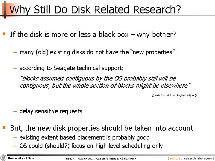Why Still Do Disk Related Research? § If the disk is more or less