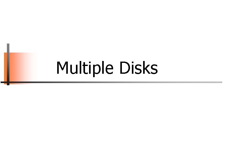 Multiple Disks 