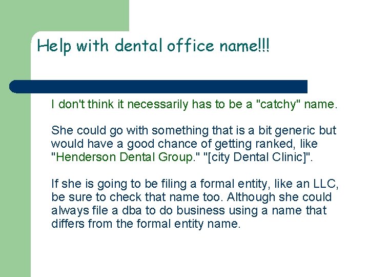 Help with dental office name!!! I don't think it necessarily has to be a