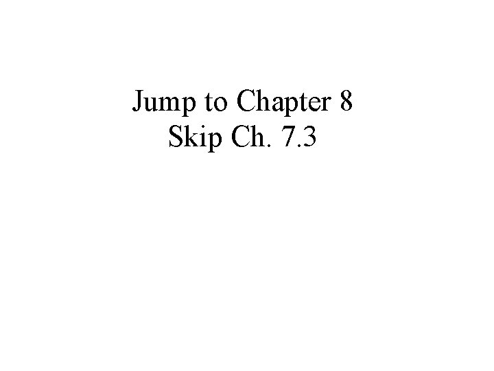 Jump to Chapter 8 Skip Ch. 7. 3 