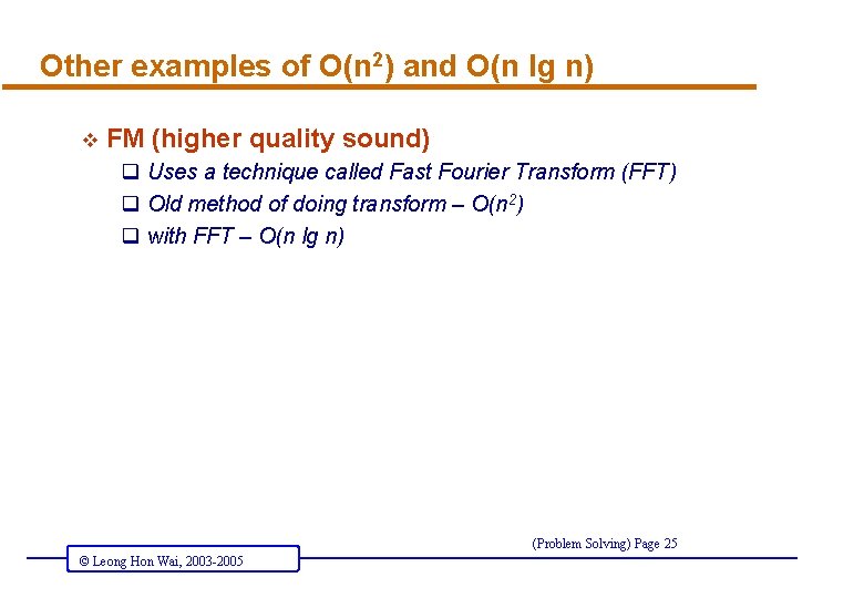 Other examples of O(n 2) and O(n lg n) v FM (higher quality sound)