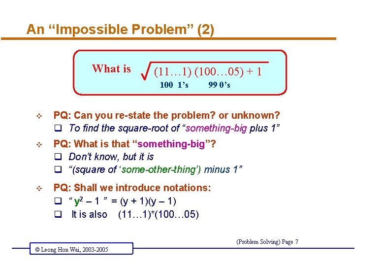 An “Impossible Problem” (2) What is (11… 1) (100… 05) + 1 100 1’s