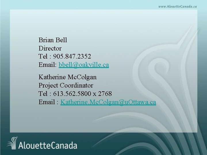 Brian Bell Director Tel : 905. 847. 2352 Email: bbell@oakville. ca Katherine Mc. Colgan