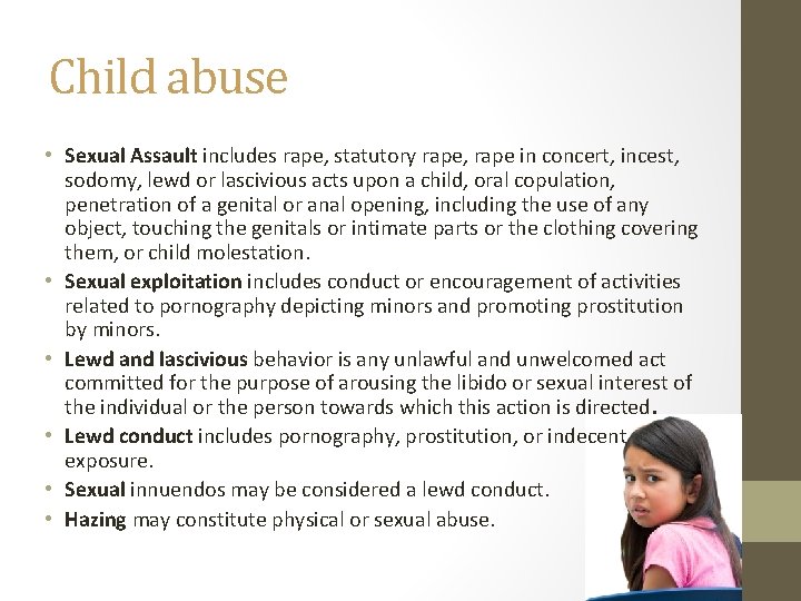 Child abuse • Sexual Assault includes rape, statutory rape, rape in concert, incest, sodomy,