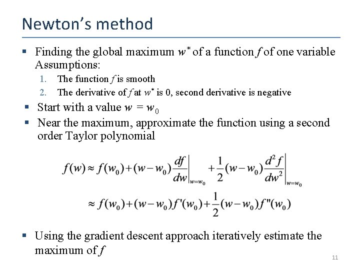 Newton’s method § Finding the global maximum w* of a function f of one