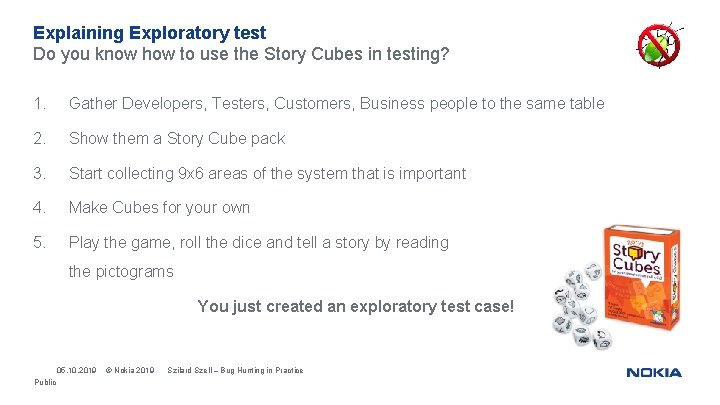 Explaining Exploratory test Do you know how to use the Story Cubes in testing?