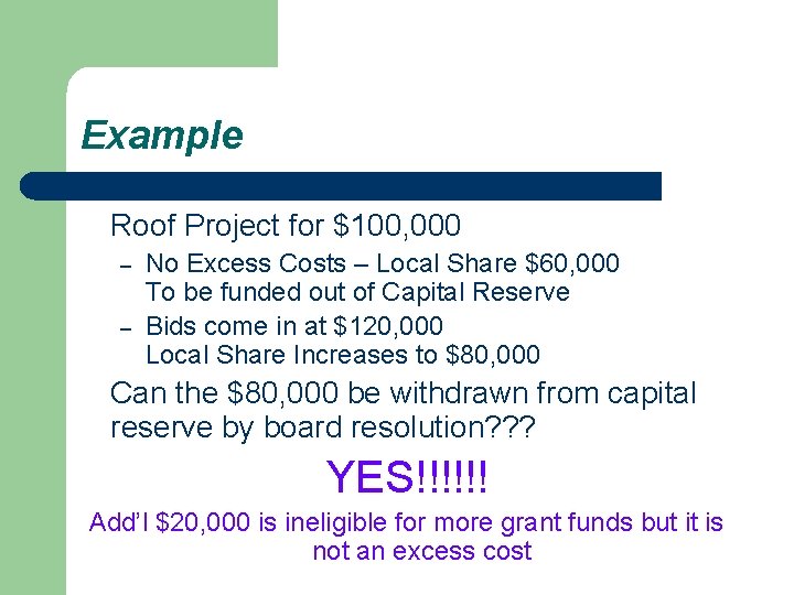 Example Roof Project for $100, 000 – – No Excess Costs – Local Share