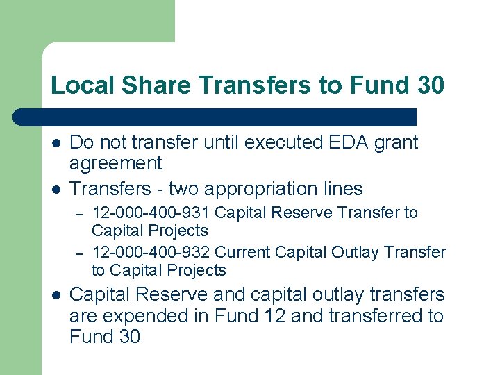Local Share Transfers to Fund 30 l l Do not transfer until executed EDA