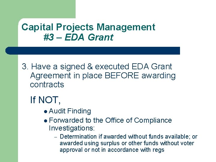 Capital Projects Management #3 – EDA Grant 3. Have a signed & executed EDA
