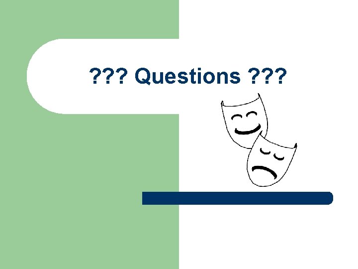 ? ? ? Questions ? ? ? 