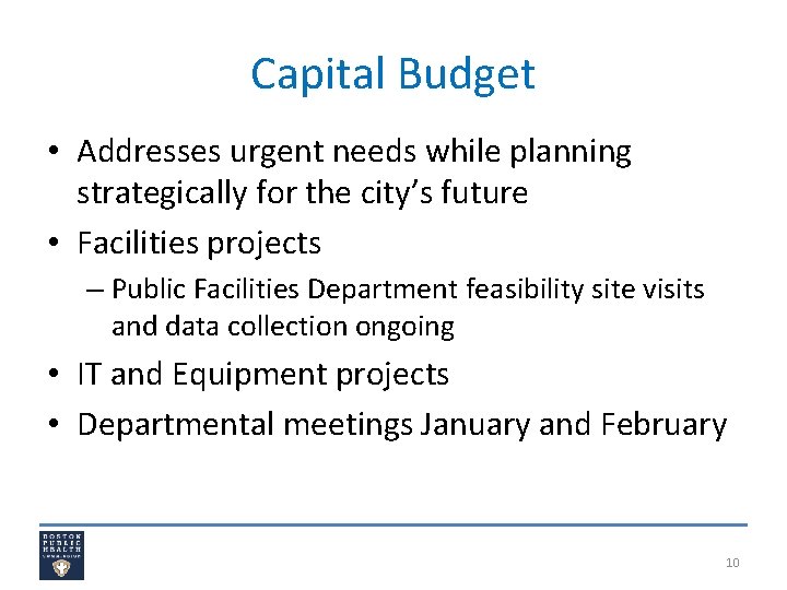 Capital Budget • Addresses urgent needs while planning strategically for the city’s future •