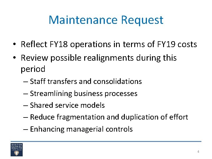 Maintenance Request • Reflect FY 18 operations in terms of FY 19 costs •