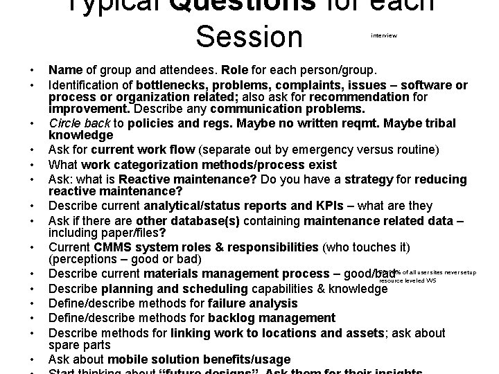 Typical Questions for each Session interview • • • • Name of group and