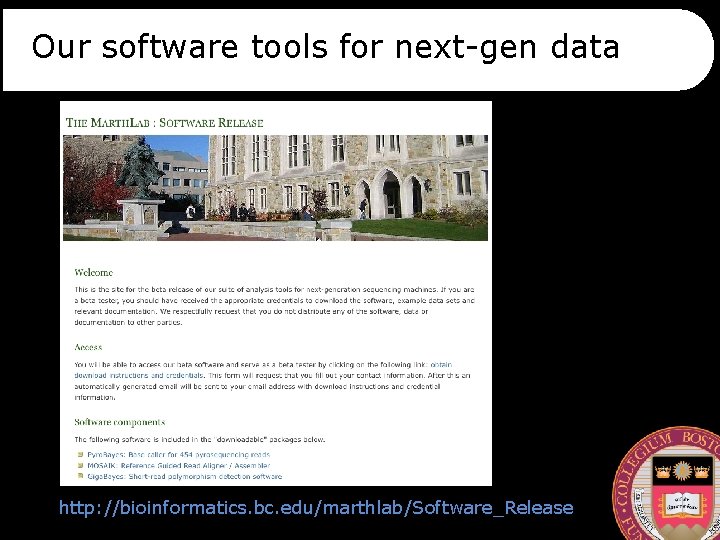 Our software tools for next-gen data http: //bioinformatics. bc. edu/marthlab/Software_Release 