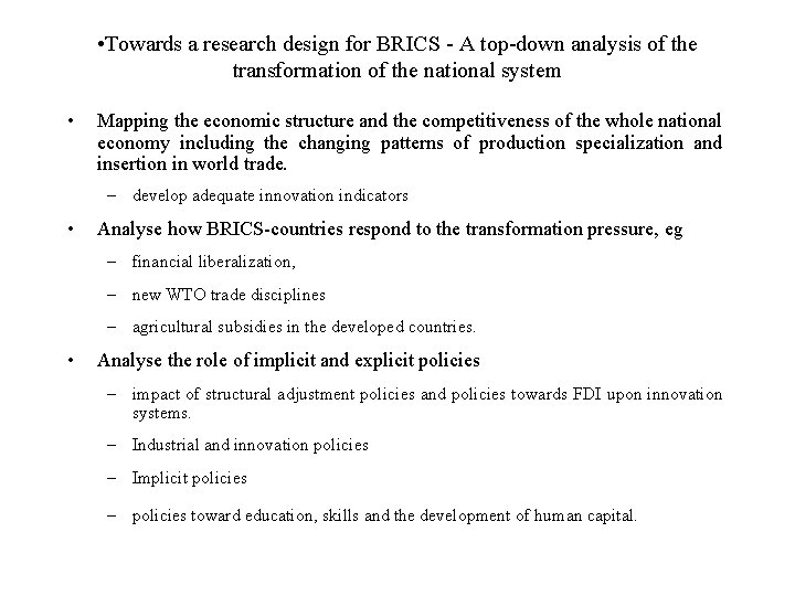  • Towards a research design for BRICS - A top-down analysis of the
