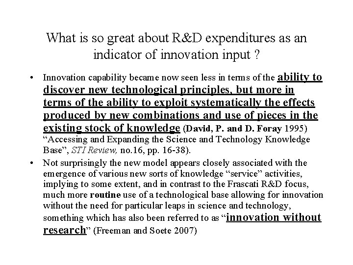 What is so great about R&D expenditures as an indicator of innovation input ?