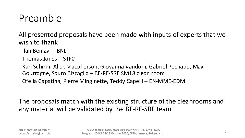 Preamble All presented proposals have been made with inputs of experts that we wish