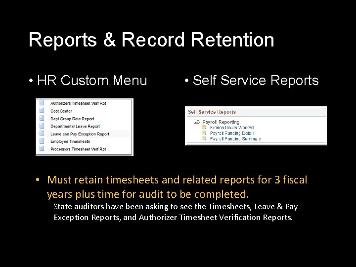 Reports & Record Retention • HR Custom Menu • Self Service Reports • Must