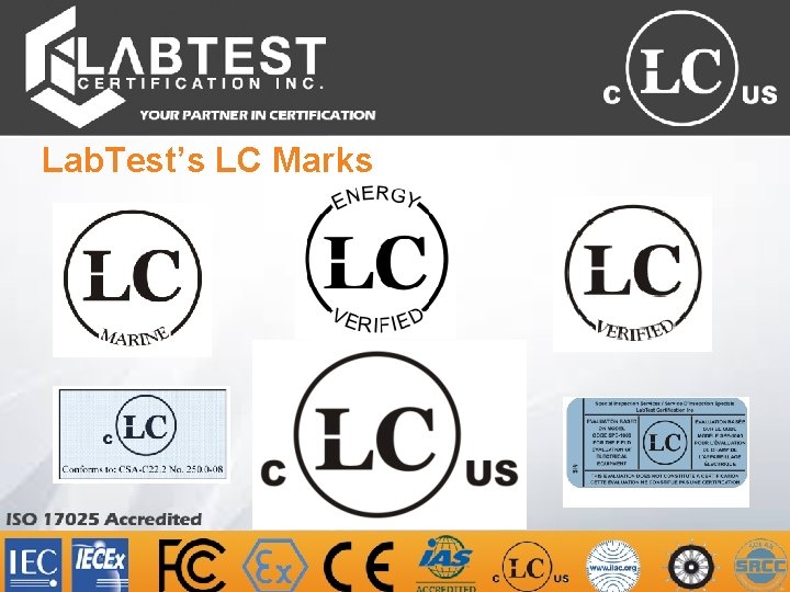 Lab. Test’s LC Marks ISO 17025 Accredited Your Partner In Certification 