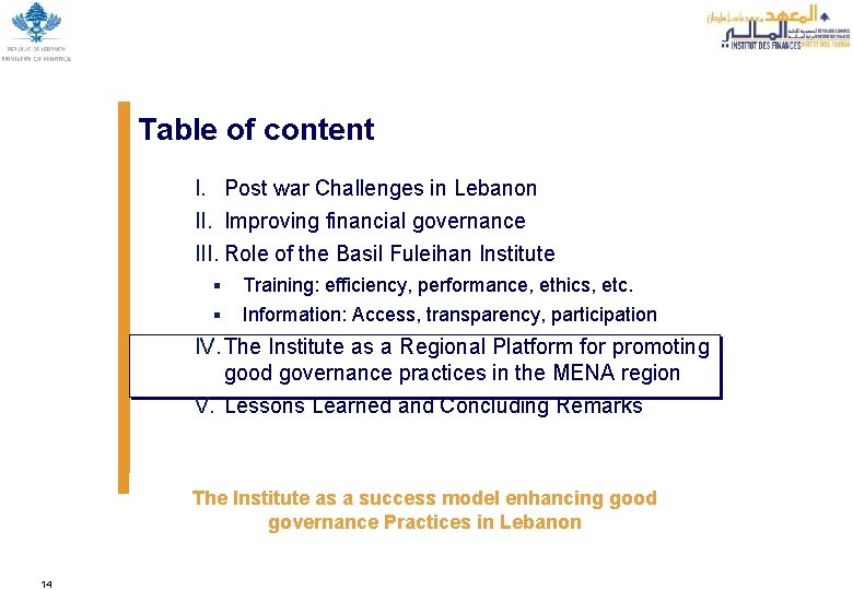 Table of content I. Post war Challenges in Lebanon II. Improving financial governance III.