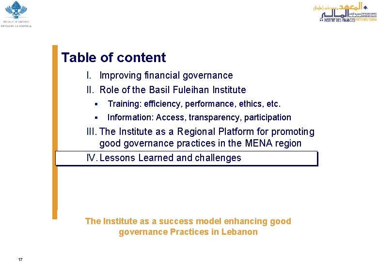 Table of content I. Improving financial governance II. Role of the Basil Fuleihan Institute