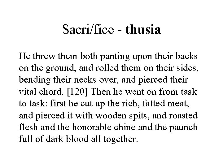 Sacri/fice - thusia He threw them both panting upon their backs on the ground,