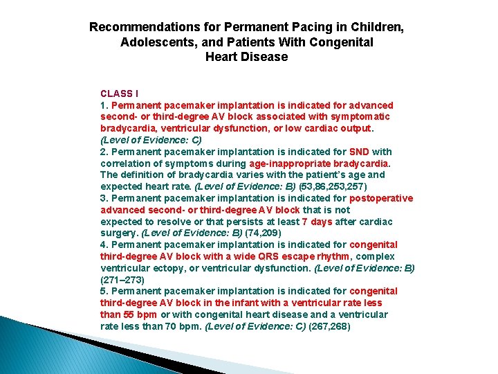 Recommendations for Permanent Pacing in Children, Adolescents, and Patients With Congenital Heart Disease CLASS