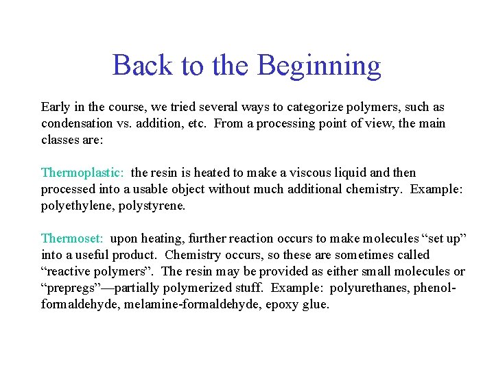 Back to the Beginning Early in the course, we tried several ways to categorize