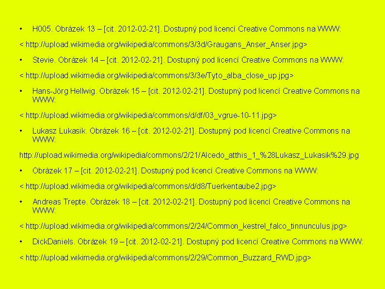  • H 005. Obrázek 13 – [cit. 2012 -02 -21]. Dostupný pod licencí