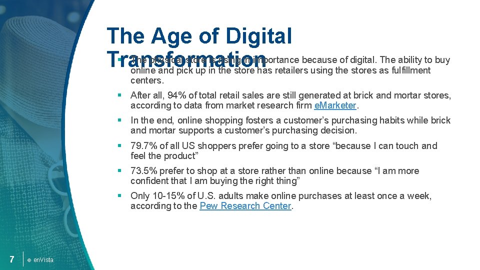 The Age of Digital § The physical store is rising in importance because of