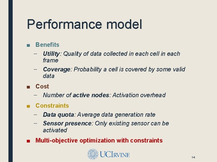 Performance model ■ Benefits – Utility: Quality of data collected in each cell in