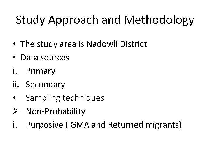 Study Approach and Methodology • The study area is Nadowli District • Data sources