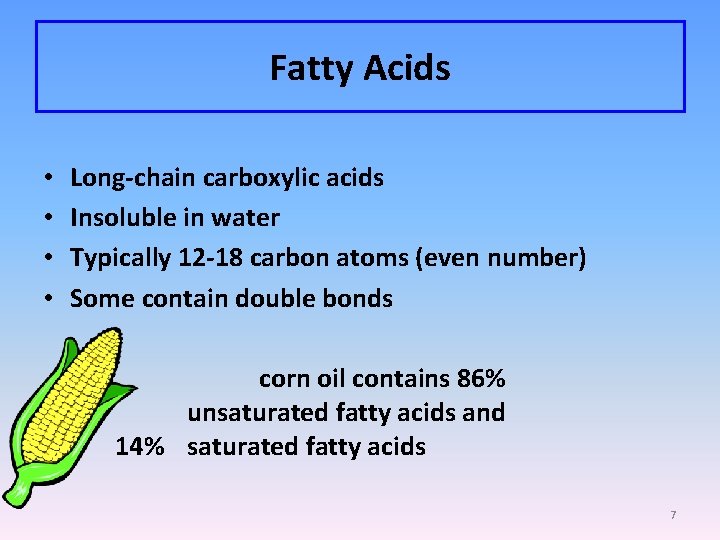 Fatty Acids • • Long-chain carboxylic acids Insoluble in water Typically 12 -18 carbon