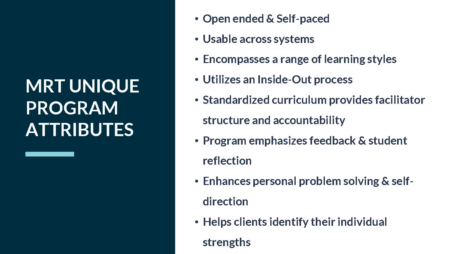  • Open ended & Self-paced • Usable across systems • Encompasses a range