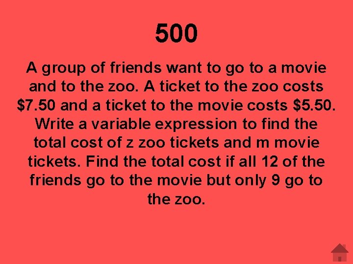 500 A group of friends want to go to a movie and to the