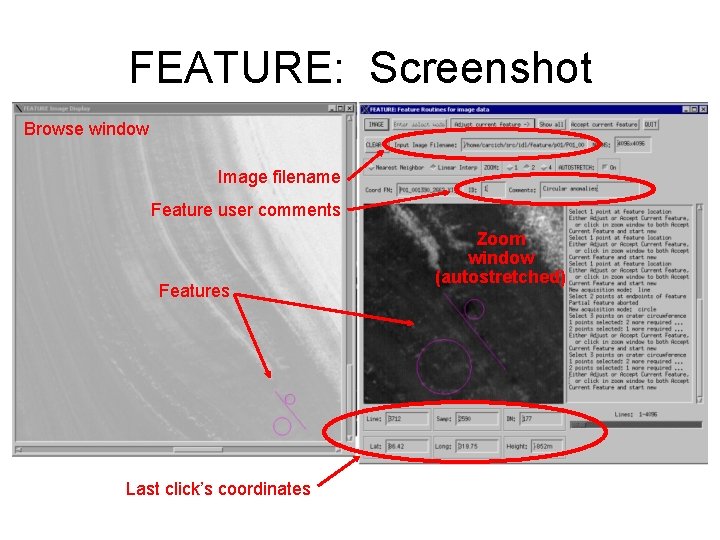 FEATURE: Screenshot Browse window Image filename Feature user comments Features Last click’s coordinates Zoom