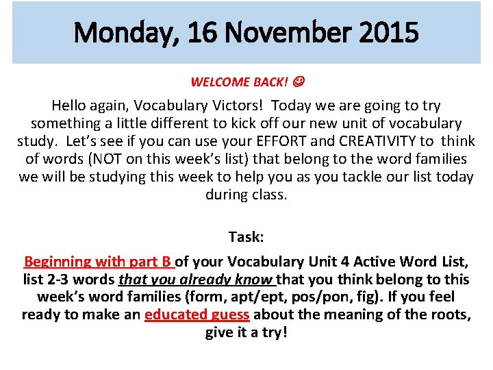 Monday 16 November 2015 Welcome Back Hello Again