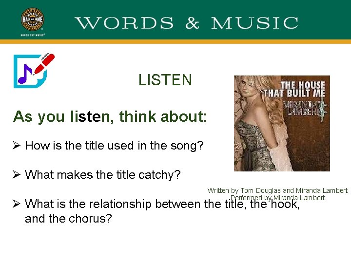 LISTEN As you listen, think about: Ø How is the title used in the