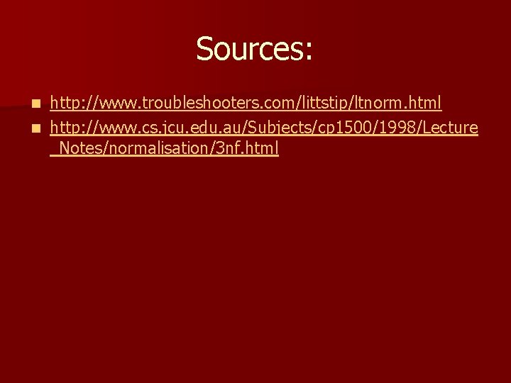 Sources: http: //www. troubleshooters. com/littstip/ltnorm. html n http: //www. cs. jcu. edu. au/Subjects/cp 1500/1998/Lecture