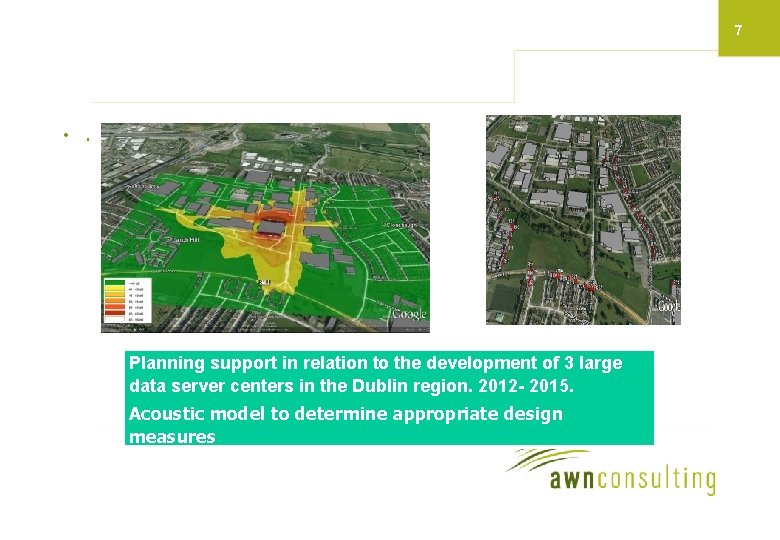 7 • . Planning support in relation to the development of 3 large data