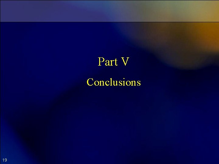 Part V Conclusions 19 