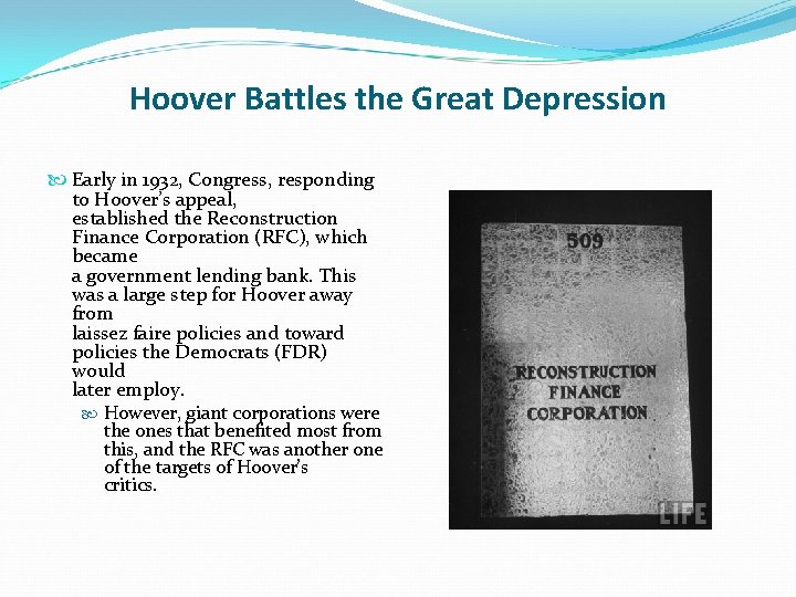 Hoover Battles the Great Depression Early in 1932, Congress, responding to Hoover’s appeal, established