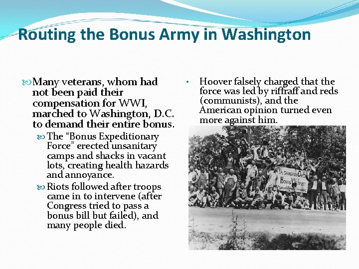Routing the Bonus Army in Washington • Hoover falsely charged that the Many veterans,