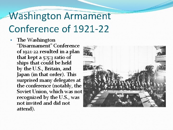 Washington Armament Conference of 1921 -22 • The Washington “Disarmament” Conference of 1921 -22