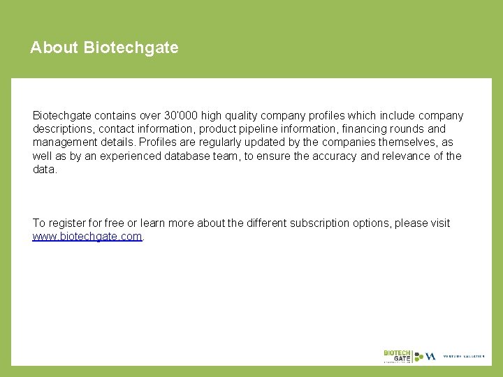 About Biotechgate contains over 30’ 000 high quality company profiles which include company descriptions,