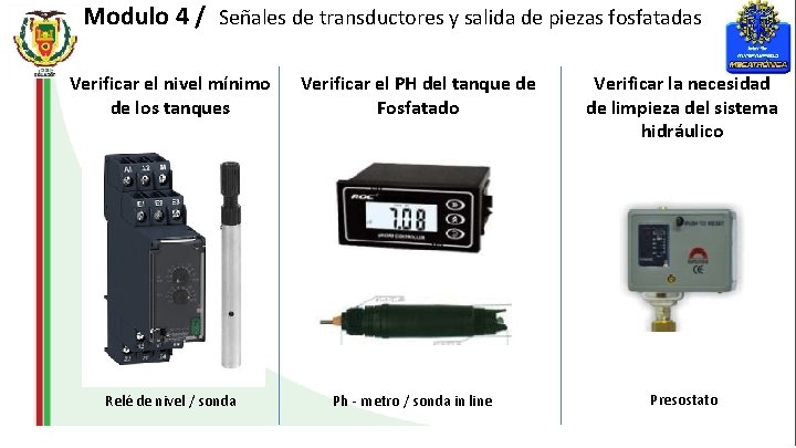 Modulo 4 / Señales de transductores y salida de piezas fosfatadas Verificar el nivel