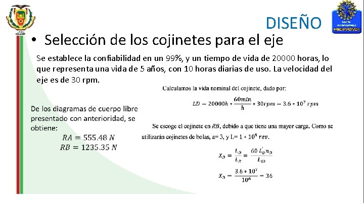 DISEÑO • Selección de los cojinetes para el eje Se establece la confiabilidad en