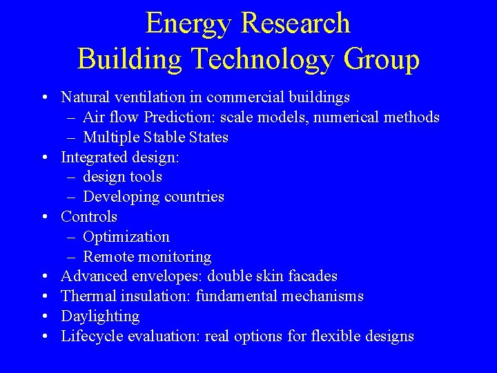 Energy Research Building Technology Group • Natural ventilation in commercial buildings – Air flow