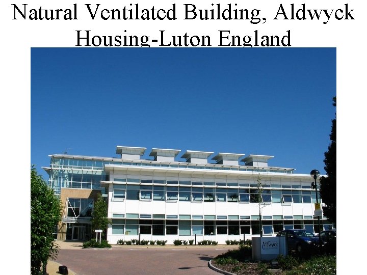 Natural Ventilated Building, Aldwyck Housing-Luton England 