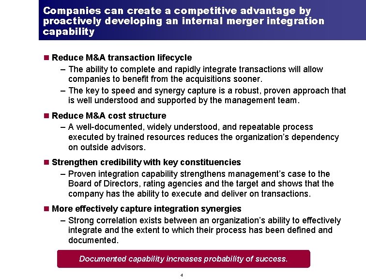 Companies can create a competitive advantage by proactively developing an internal merger integration capability